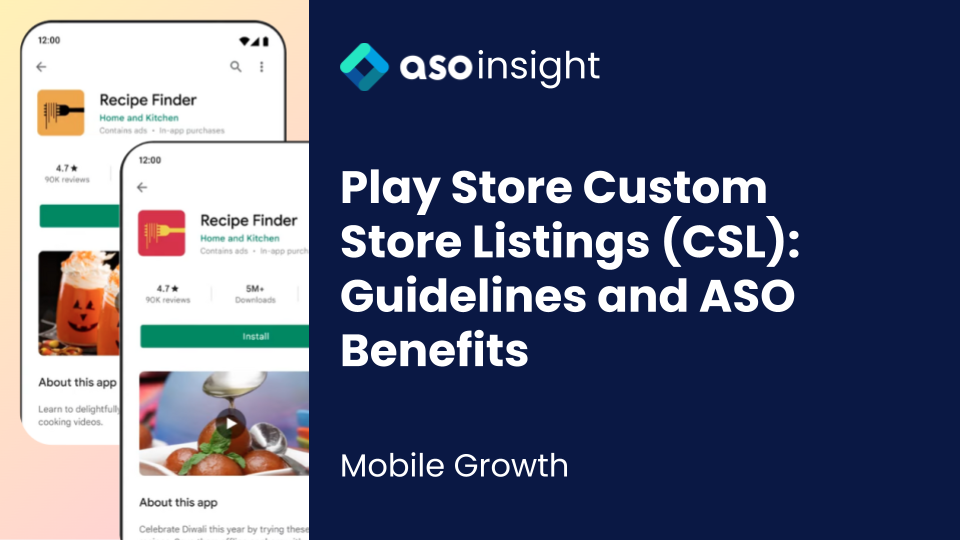Understanding Play Store Custom Store Listings (CSL): Guidelines and ...